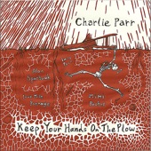 Charlie Parr - Poor Lazarus (Feat. Alan Sparkhawk & Mimi Parker)