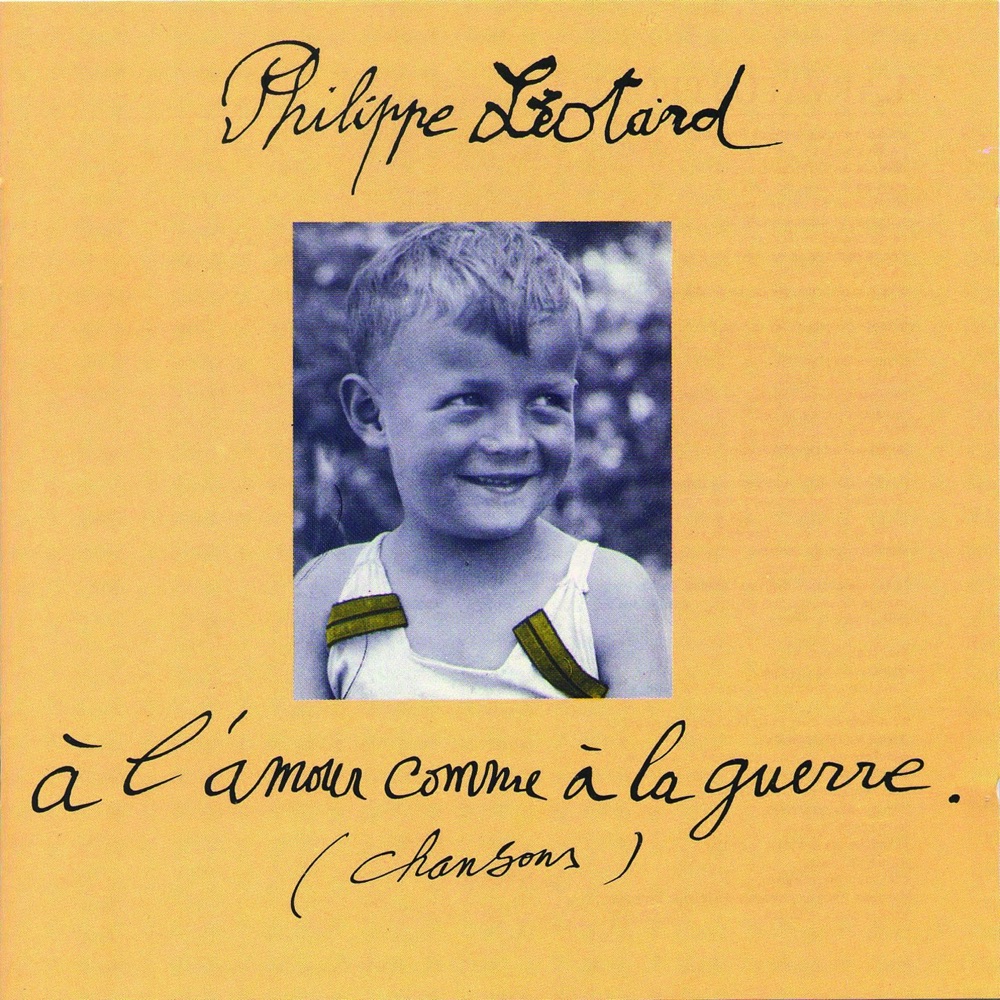Обложка альбома «A L'amour Comme À la Guerre» — Philippe Léotard