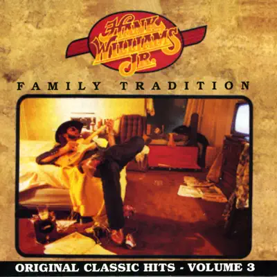 Family Tradition (Original Classic Hits, Vol. 3) - Hank Williams Jr.