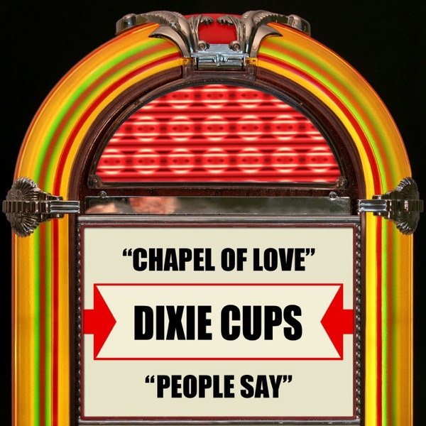 Chapel of Love / People Say (Re-Recorded Versions) - Single