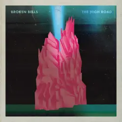 The High Road - Single - Broken Bells