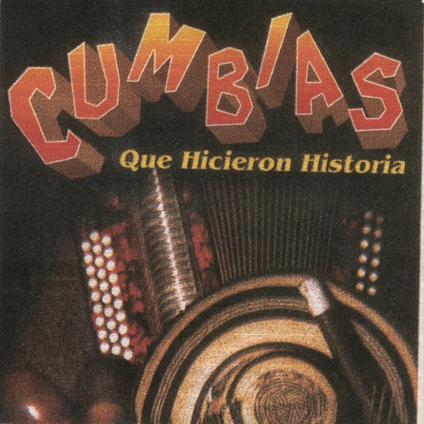 Cumbias Que Hicieron Historia