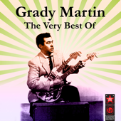 The Very Best Of - Grady Martin & His Slewfoot Five