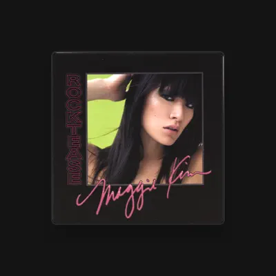 Listen to Maggie Kim, watch music videos, read bio, see tour dates & more!