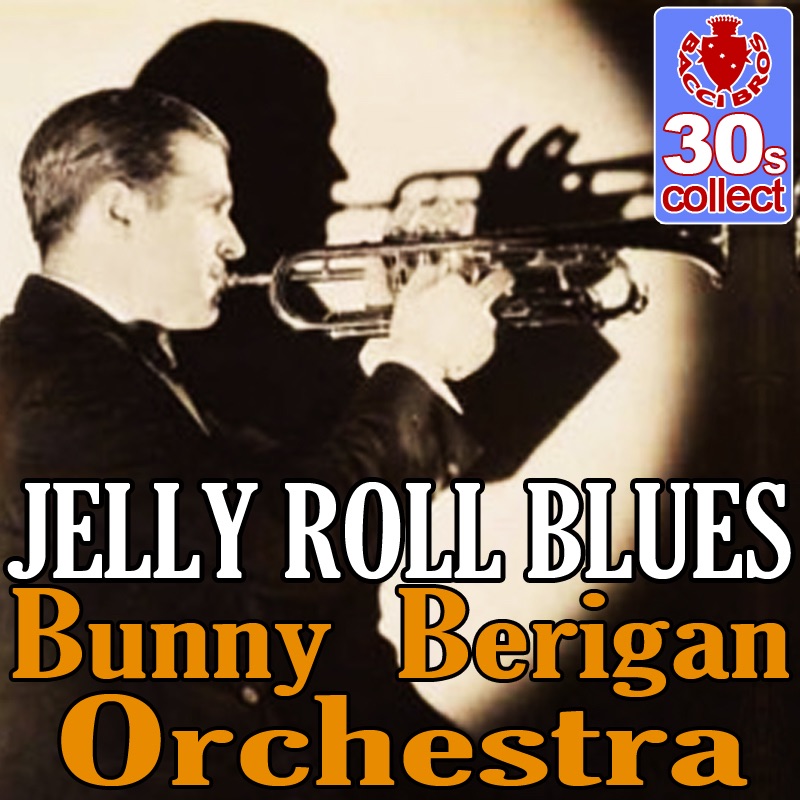 Обложка альбома «Jelly Roll Blues (Remastered) - Single» — Bunny Berigan and His Orchestra