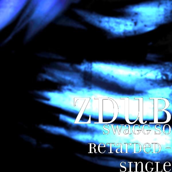 Swagg so Retarded - Single