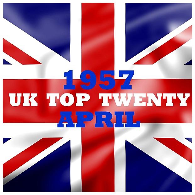 UK Top Twenty April 1957