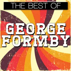 The Best of George Formby - George Formby The Best of George Formby - George Formby