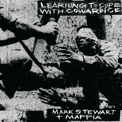 Mark Stewart + Maffia
