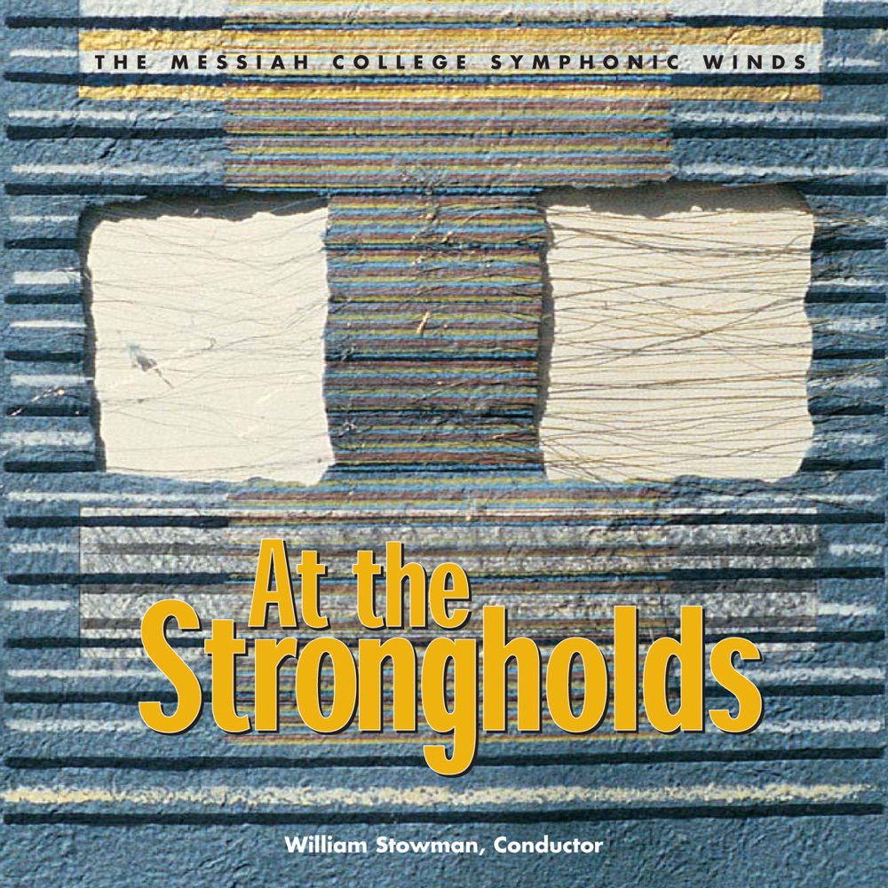 Обложка альбома «At the Strongholds» — William Stowman & Messiah College Symphonic Winds
