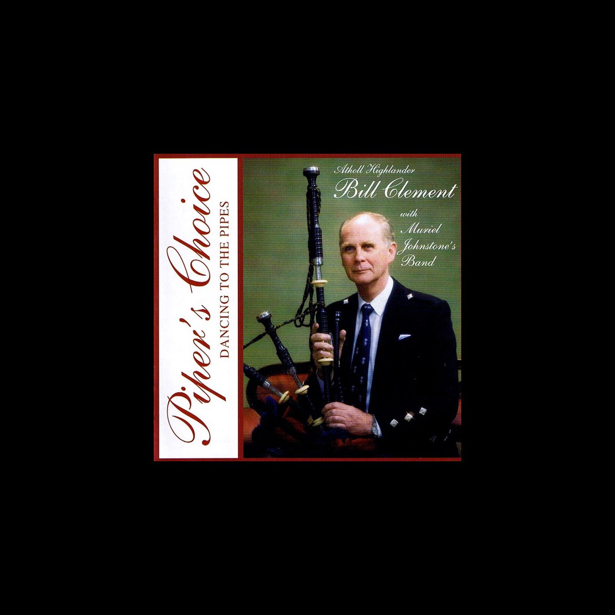 ‎Dance To The Pipes Piper's Choice Bill Clement & Muriel Johnstone's Bandのアルバム Apple Music