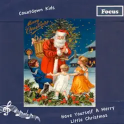 Have Yourself A Merry Little Christmas - The Countdown Kids