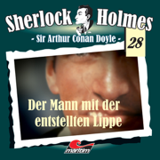 Der Mann mit der entstellten Lippe: Sherlock Holmes 28