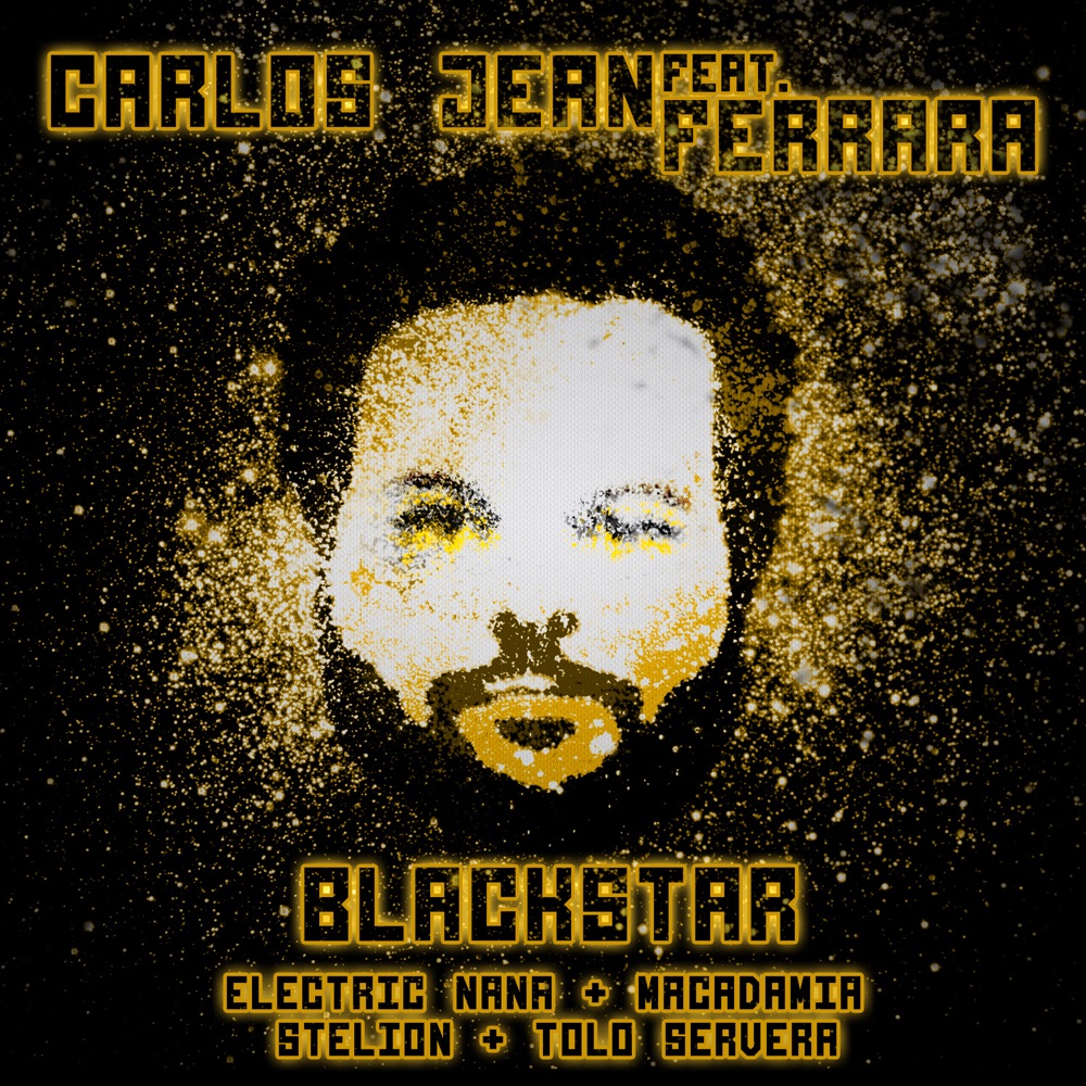 Обложка альбома «Blackstar (feat. Ferrara, Electric Nana, Macadamia, Stelion & Tolo Servera) - Single» — Carlos Jean