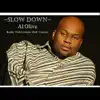 Slow Down