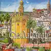 Guadaljarafe - Medley a los "Romeros": Viva mi Andalucía, Todo termina en la vida, Y tu me haces llorar, Vamos a beber, Asi es mi camino, Cruzando el Quema, Tus ojos verdes (Medley)