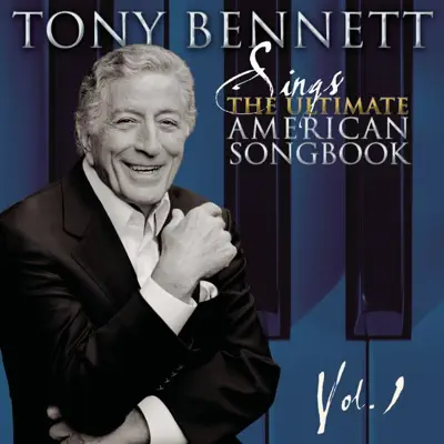 Sings the Ultimate American Songbook, Vol. 1 (Remastered) - Tony Bennett