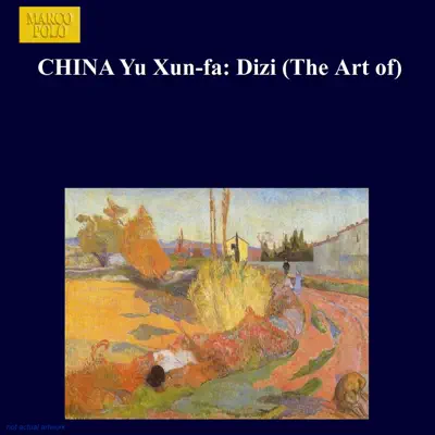 Listen to China Yu Xun-fa: Dizi (The Art Of) by Xun-fa Yu
