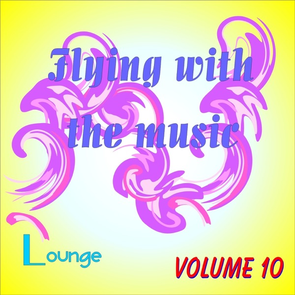 Flying With the Music Vol.10