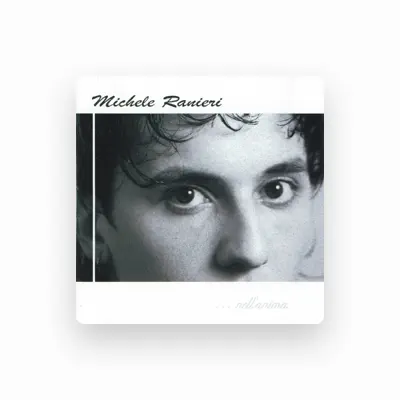 Listen to Michele Ranieri, watch music videos, read bio, see tour dates & more!
