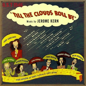 Till the Clouds Roll By (1946 Original Motion Picture Soundtrack)