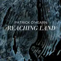Reaching Land — Patrick O'Hearn