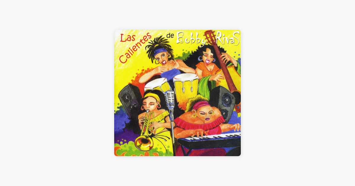 ‎Las Calientes de Bobby Rivas by Bobby Rivas on Apple Music