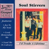 The Soul Stirrers - Lord, Remember Me