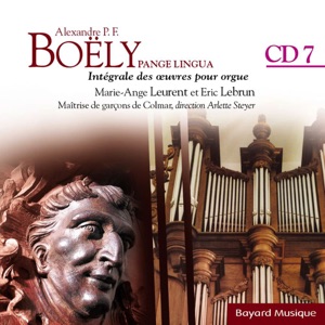 Boëly: Pange Lingua - Pièces en Style Moderne Et Maîtres Anciens, Vol. 7