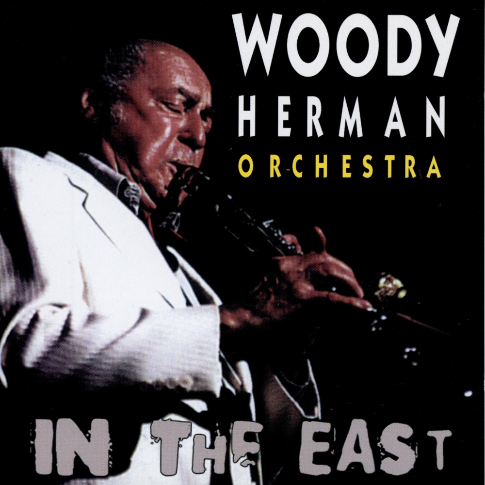 Обложка альбома «In the East» — Woody Herman and His Orchestra
