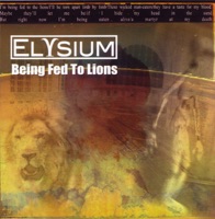 Being Fed to Lions - Elysium