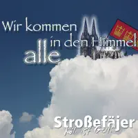 Wir Kommen Alle In Den Himmel — Stroßefäjer