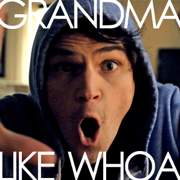 Grandma Like Whoa - Julian Smith