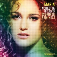 Acredita (Believe) [Summer Remixes] - Maria