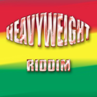 Heavyweight Riddim