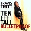 Ten Feet Tall and Bulletproof, 2009