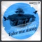 Take Me Away (Andy Spinelli Remix) - Cristian Moxt lyrics