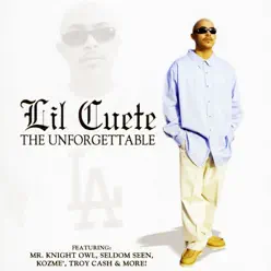 The Unforgettable - Lil Cuete