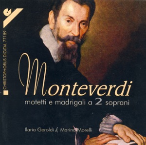 Monteverdi: Motets and Madrigals for 2 Sopranos