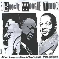 The Boogie Woogie Trio, Vol. 1 - Albert Ammons, Meade "Lux" Lewis &amp; Pete Johnson Cover Art