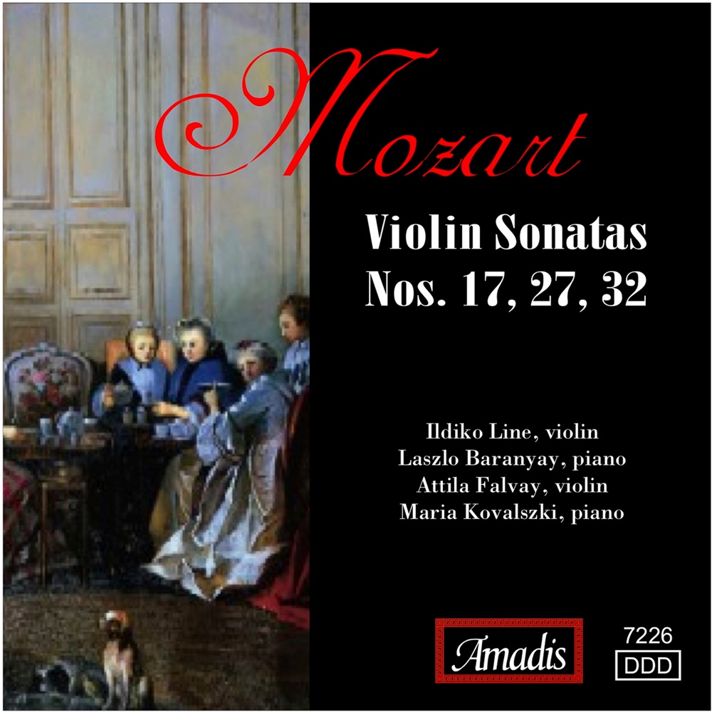 Обложка альбома «Mozart: Violin Sonatas Nos. 17, 27, 32» — Ildiko Line, Laszlo Baranyay, Attila Falvay & Maria Kovalszki