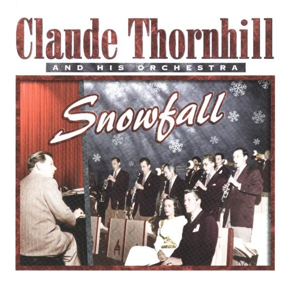 The Uncollected Claude Thornhill and His Orchestra