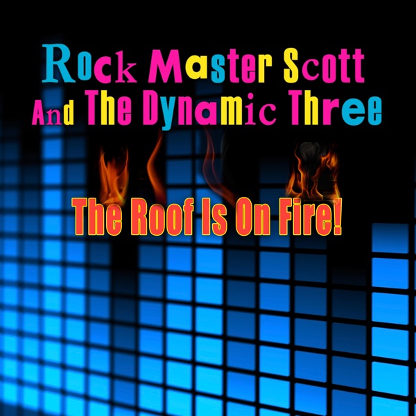 The Roof Is On Fire (Re-Recorded / Remastered)