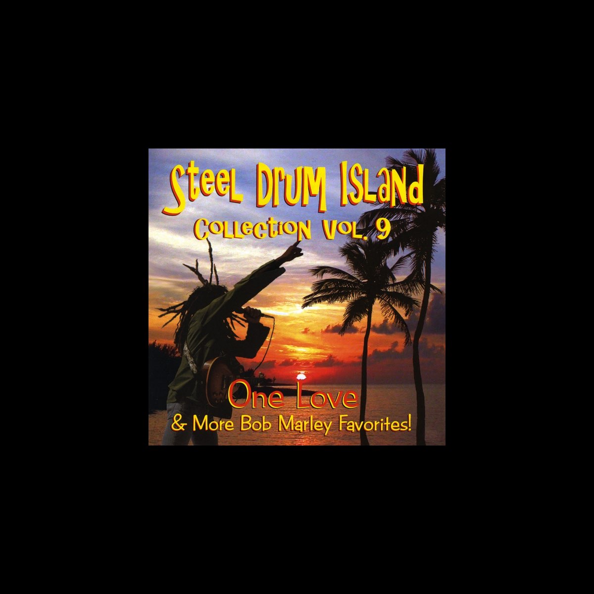 ‎Steel Drum Island Collection, Vol. 9 One Love & More Bob Marley