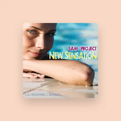 Listen to Sam Project, watch music videos, read bio, see tour dates & more!