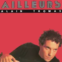 Ailleurs — Alain Thomas