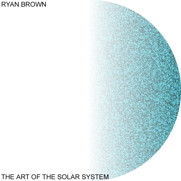 Обложка альбома «The Art of the Solar System» — Ryan Brown