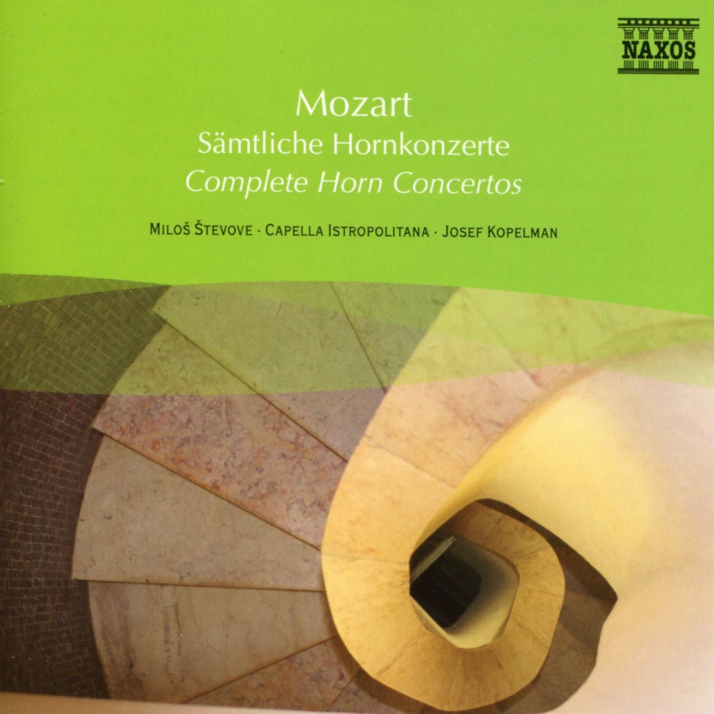 Обложка альбома «Mozart: Complete Horn Concertos» — Milos Stevove, Jozef Kopelman & Capella Istropolitana