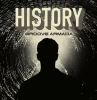 History (Still Going Remix) — Groove Armada