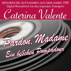 Pardon, Madame - Caterina Valente Pardon, Madame - Caterina Valente